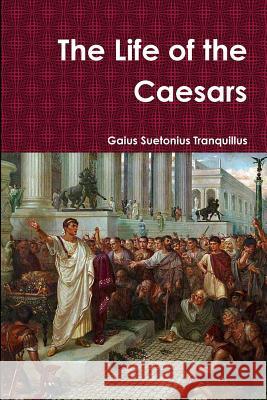 The Life of the Caesars Richard Pearson 9780244765842 Lulu.com