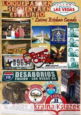 Lo Que Pasa En Las Vegas... Se Cuenta En Este Libro Luismi Esteban Casado 9780244768645 Lulu.com