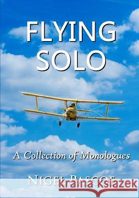 Flying Solo Nigel Pascoe 9780244771751 Lulu.com