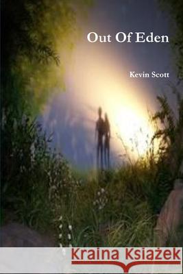 Out Of Eden Kevin Scott 9780244772338