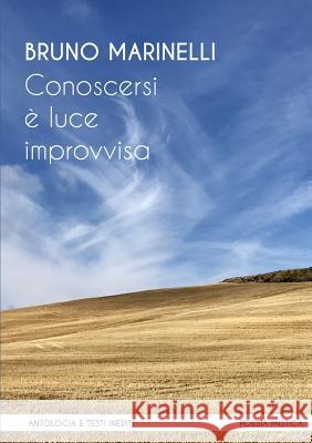 Conoscersi ? luce improvvisa Bruno Marinelli 9780244776169