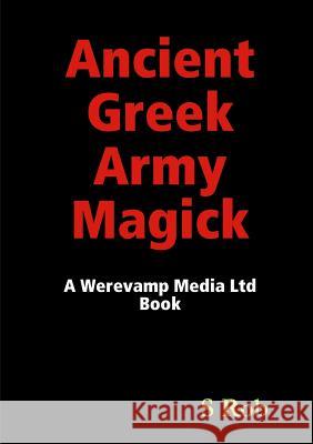 Ancient Greek Army Magick S. Rob 9780244779269 Lulu.com