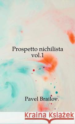 Prospetto nichilista vol.1 Pavel Brailov 9780244782795