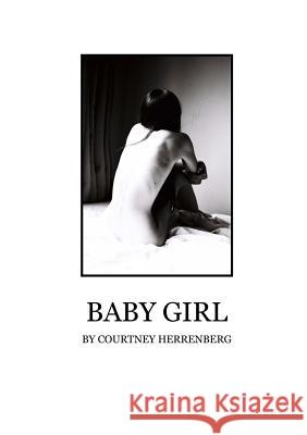 Baby Girl Courtney Herrenberg 9780244786397