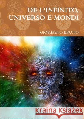 de l'Infinito, Universo E Mondi Giordano Bruno 9780244787455