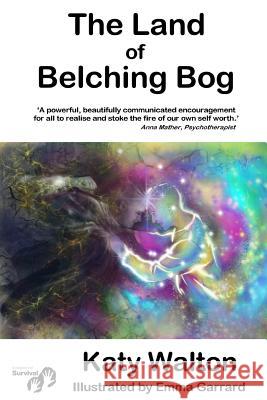 The Land of Belching Bog Katy Walton 9780244797027