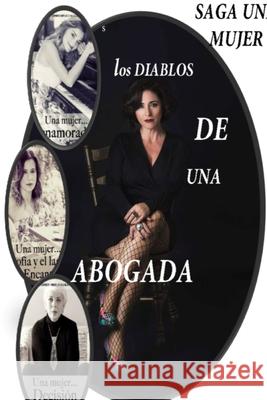 Una mujer....Los diablos de una abogada Carmen Aguilar 9780244813000 Lulu.com