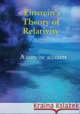 Einstein's Theory of Relativity A concise account H. a. Lorentz 9780244819101