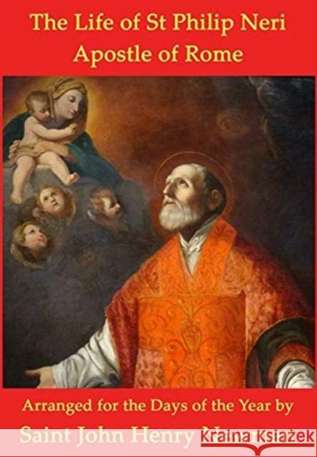 The Life of St Philip Neri Pietro Giacomo Bacci 9780244821302
