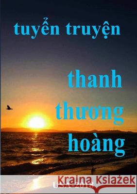 Tuyển Truyện Thanh Thương Ho?ng Thanh Thương Ho?ng 9780244825324 Lulu.com