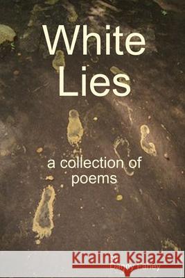 White Lies Danny Fahey 9780244827069