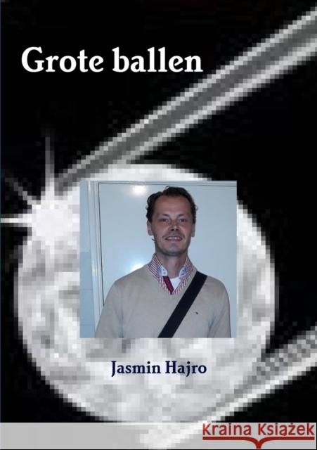 Grote ballen Jasmin Hajro 9780244827526 Lulu.com