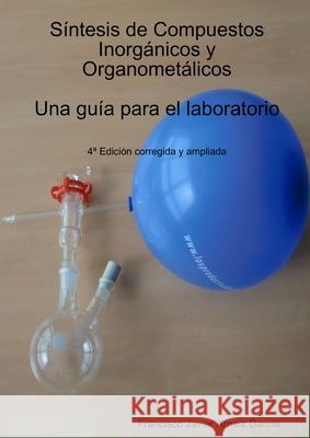 Síntesis de Compuestos Inorgánicos y Organometálicos Arnaiz García, Francisco Javier 9780244827885