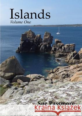 Islands Volume One Sue Passmore 9780244836702