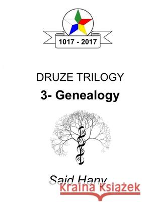 The Druze Trilogy: Genealogy Said Hany 9780244837013