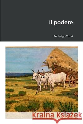 Il podere Federigo Tozzi 9780244838553