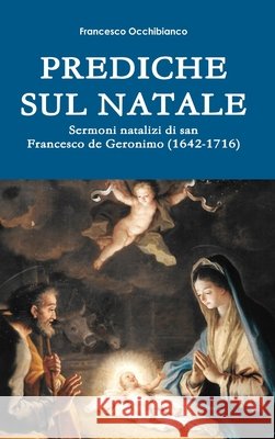 Prediche Sul Natale Francesco Occhibianco 9780244840600