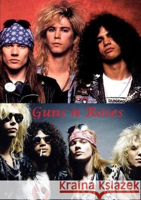 Guns n Roses Harry Lime 9780244847456 Lulu.com