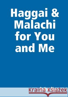 Haggai & Malachi for You and Me John Iles 9780244852962 Lulu.com