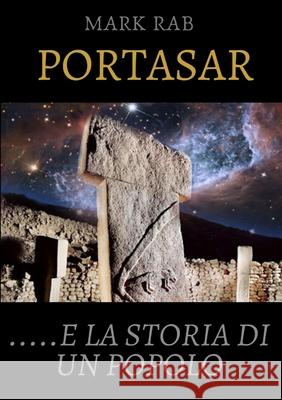 PORTASAR......E LA STORIA DI UN POPOLO Mark Rab 9780244857912 Lulu.com