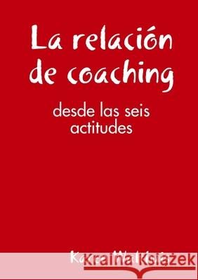 La relación de coaching Karen Walthuis 9780244870959 Lulu.com