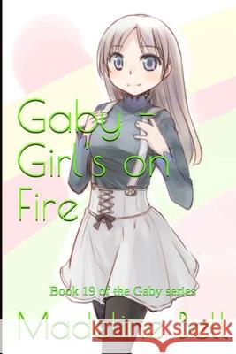 Gaby - Girl's on Fire Madeline Bell 9780244900700