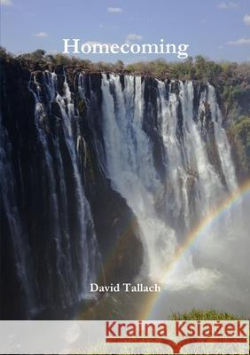Homecoming David Tallach 9780244901141 Lulu.com