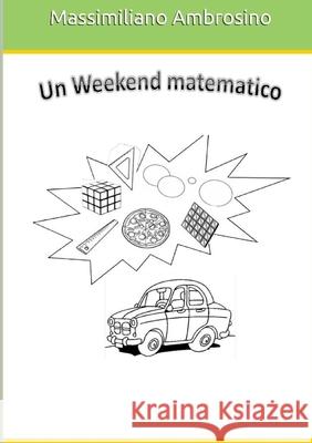 Un weekend matematico Massimiliano Ambrosino 9780244901899