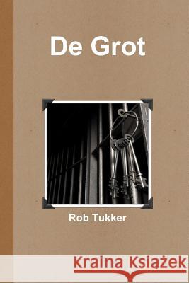 De Grot Rob Tukker 9780244903459