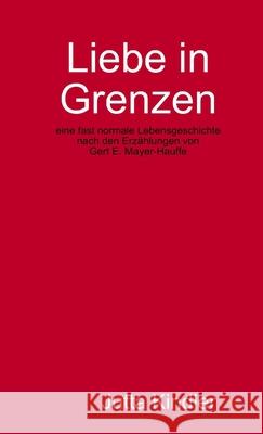 Liebe in Grenzen Jutta Kindler 9780244907563