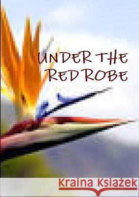 Under the red robe Weyman, Stanley 9780244913281 Lulu.com