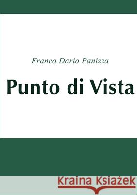 Punto di Vista Franco Panizza 9780244916732 Lulu.com