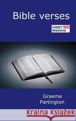Bible Verses: First 100 Lessons Partington, Graeme 9780244918354 Lulu.com