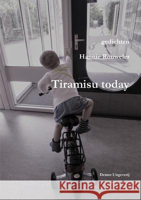 Tiramisu today Hannie Rouweler 9780244919405 Lulu.com