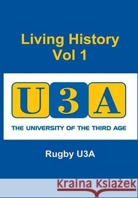 Living History Rugby U3a 9780244925048