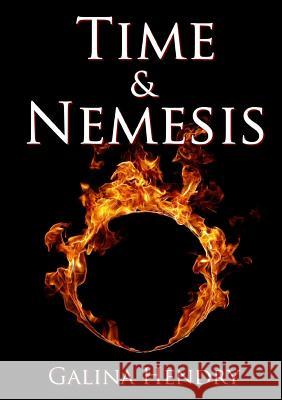 Time & Nemesis Galina Hendry 9780244948436 Lulu.com