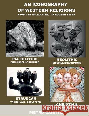 An Iconography of Western Religions Pietro Gaietto 9780244953065 Lulu.com