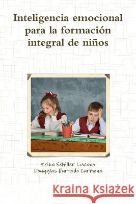 inteligencia emocional para la formación integral de niños Hurtado Carmona, Dougglas 9780244966744