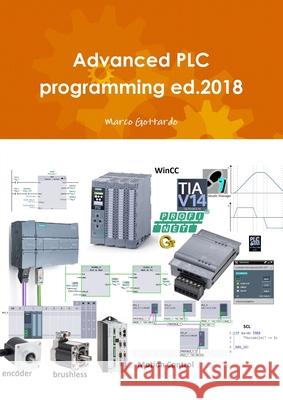 Advanced PLC programming ed.2018 Marco Gottardo 9780244967031 Lulu.com