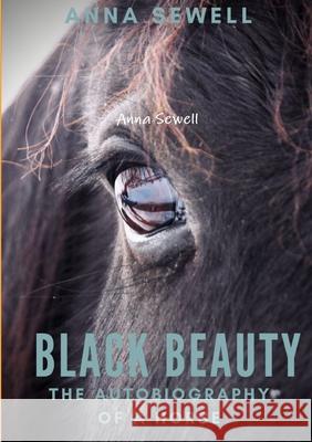 Black Beauty Anna Sewell 9780244967734 Lulu.com