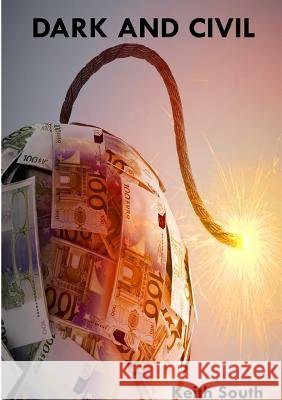 Dark and Civil Keith South 9780244970352