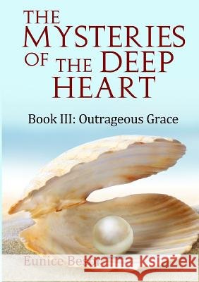 Book III: Outrageous Grace Eunice Besor 9780244971373