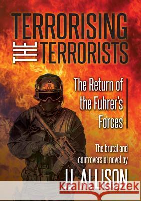 Terrorising The Terrorists Allison, Jj 9780244980757