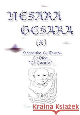 NESARA & GESARA X Liberando La Vida... Tomas Morill 9780244988746 Lulu.com