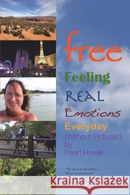 free - Feeling Real Emotions Everyday (Without Pictures) Howie, Pearl 9780244989286