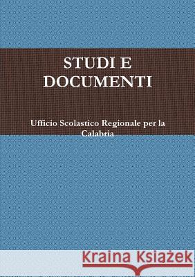 Studi E Documenti Ufficio Scolastico Regionale Per La Cala 9780244995997 Lulu.com