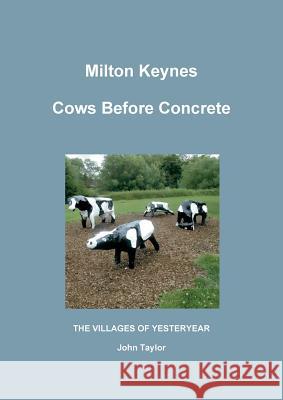 Cows Before Concrete John Taylor 9780244998790 Lulu.com