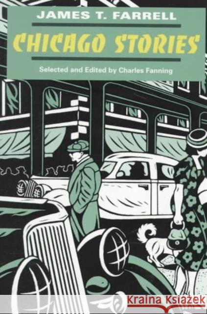 Chicago Stories James T. Farrell Charles Fanning 9780252019814 University of Illinois Press