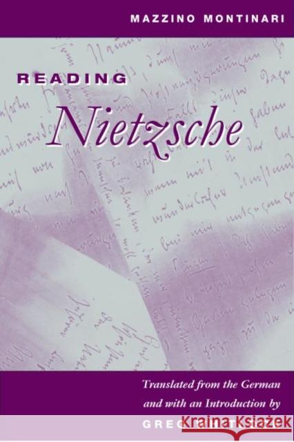 Reading Nietzsche Mazzino Montinari Greg Whitlock Greg Whitlock 9780252027987 University of Illinois Press