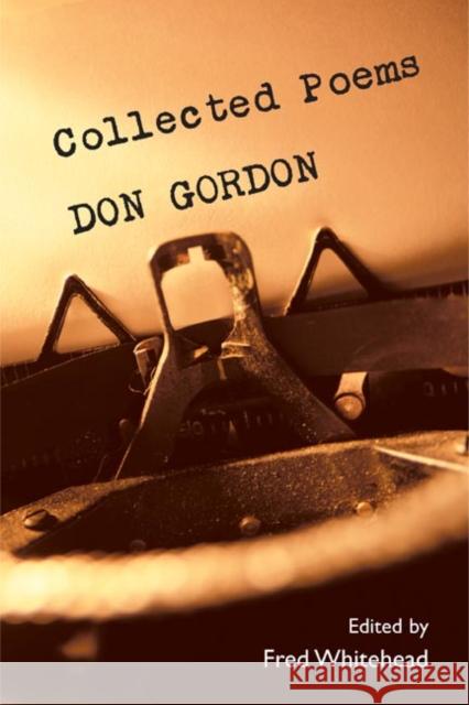 Collected Poems Don Gordon Fred Whitehead 9780252028595 University of Illinois Press